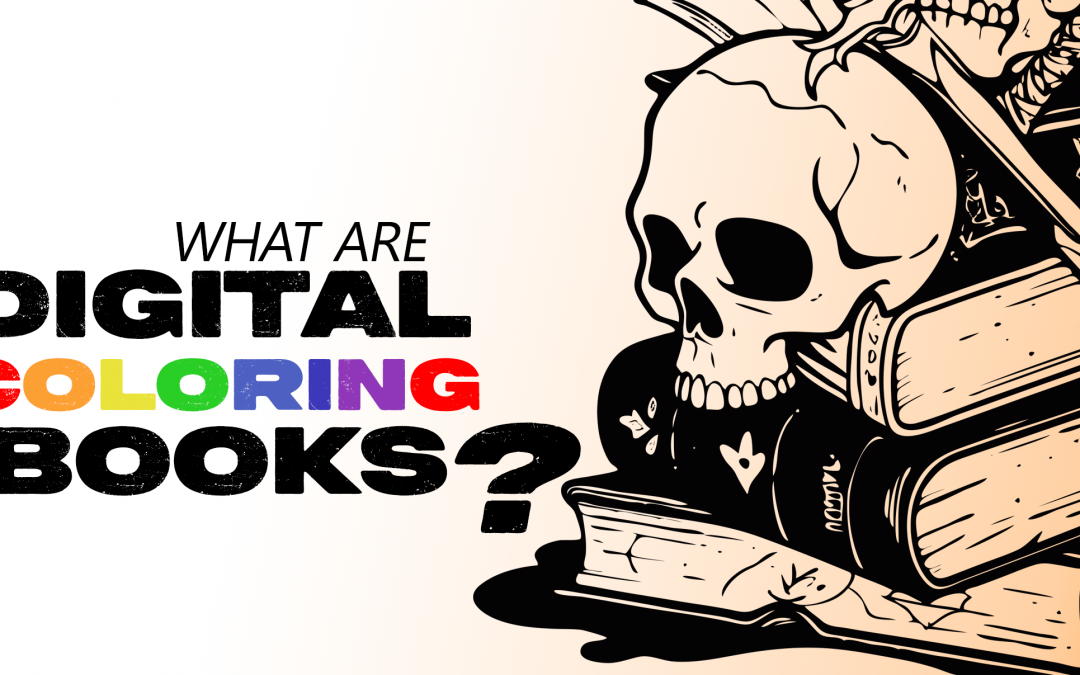 DIGITAL COLORING BOOKS: What are they?
